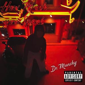 How Much You Spent (Explicit)