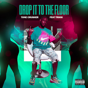 Drop It to the Floor (Explicit)