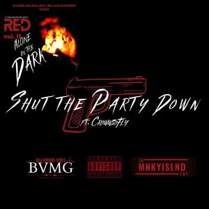 Shut the Party Down (feat. CrowWsoFly) (Explicit)