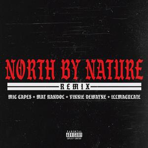 North By Nature (feat. Mat Randol, Vinnie Dewayne & Illmac) [Explicit]