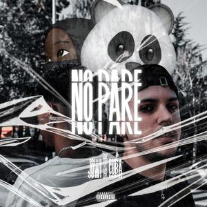 No pare (feat. Cubanito) (Explicit)