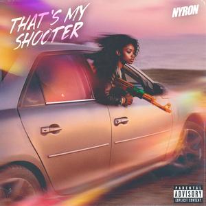 That's My Shooter (feat. PixiTrix) (Explicit)