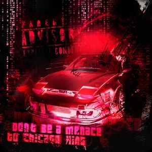 Don't Be a Menace to Chicago King (Explicit)