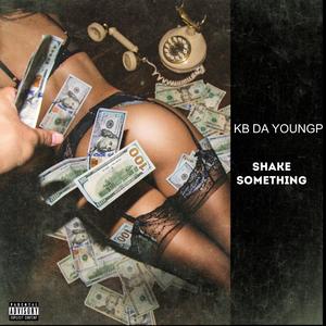 Shake Something (Explicit)