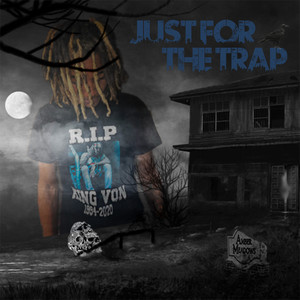 JUST FOR THE TRAP (Explicit)