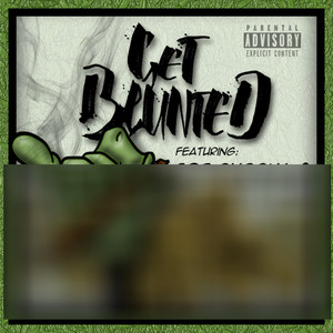 Get Blunted (Main Version) [Explicit]