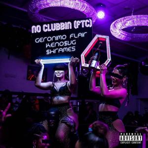 No Clubbin (FTC) (Explicit)