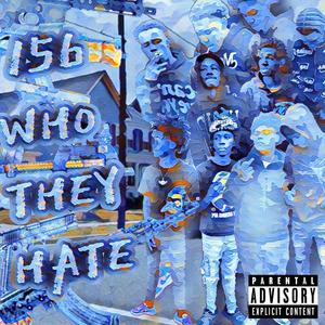 156: Who They Hate (Explicit)