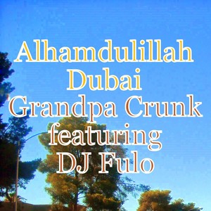 Alhamdulillah Dubai (feat. Dj Fulo)