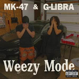 Weezy Mode (Explicit)