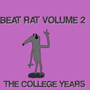 Beat Rat Volume 2: The College Years (Explicit)