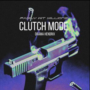 CLUTCH MODE (Explicit)