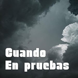 Cuando En Pruebas