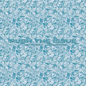 Push The Issue (feat. 1of1 Smurk) (Explicit)