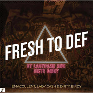 Fresh To Def (feat. Lady Cash) [Explicit]