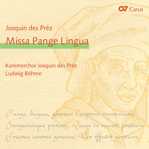 Josquin Desprez: Missa Pange Lingua