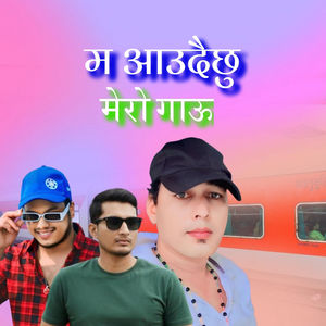 Ma Aundhai chhu mero gaun