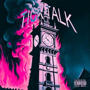 TICKTALK (feat. Jackie Texas) [Explicit]