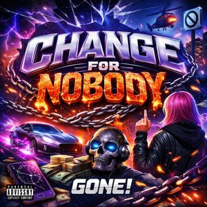 Change For Nobody (Explicit)
