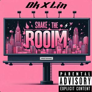 Shake The Room (Summer Version) [Explicit]