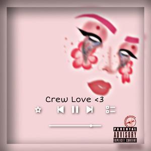 Crew Love (Explicit)