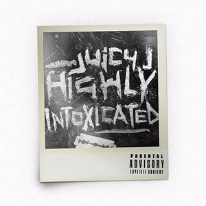 Highly Intoxicated (Explicit)