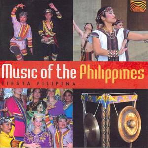 Philippines Fiesta Filipina: Music of The Philippines