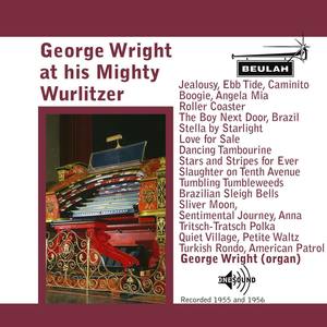 George Wright At His Mighty Wurlitzer