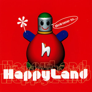 Welcome To Happyland