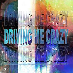 Driving Me Crazy