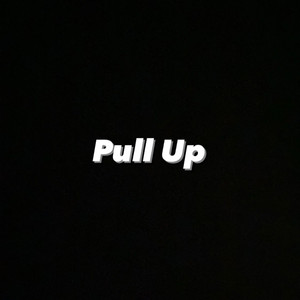 Pull Up (Explicit)