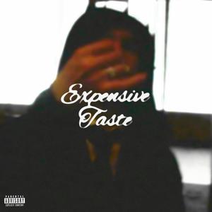 Expensive Taste (Explicit)