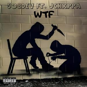 WTF (feat. JChxppa) (Remix|Explicit)