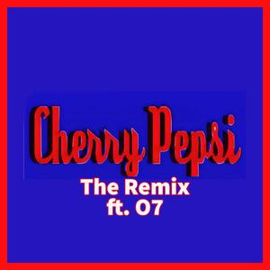 Cherry Pepsi (feat. O7) [Remix] [Explicit]