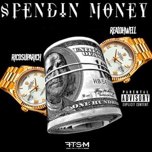 Spendin Money (feat. Realohwell) [Explicit]