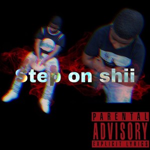 Step On Shii (Explicit)