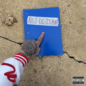 All I Do Is Rap (Explicit)
