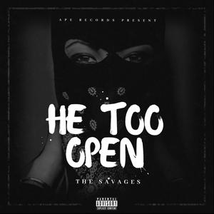 He Too Open (Explicit)