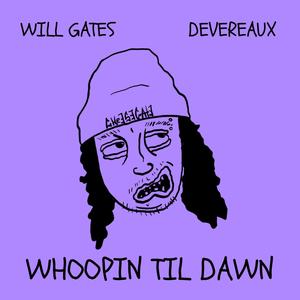 WHOOPIN TIL DAWN (feat. Devereaux) (Explicit)