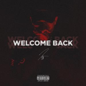 WELCOME BACK (Explicit)