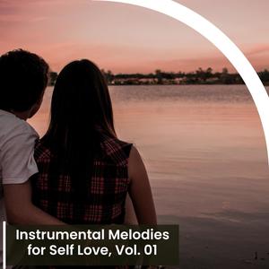 Instrumental Melodies For Self Love, Vol. 01