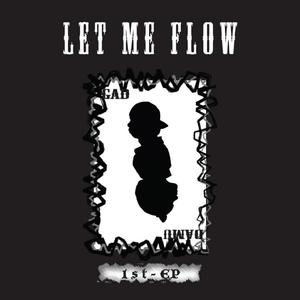 Let Me Flow (Explicit)