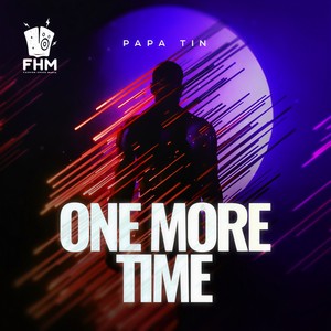 Papa Tin - One More Time