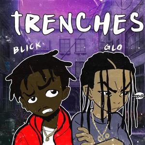 Trenches (feat. Blick) [Explicit]