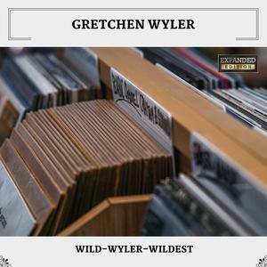 Wild-Wyler-Wildest (Expanded Edition)