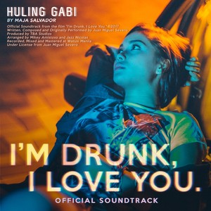 Huling Gabi (From "I'm Drunk, I Love you")