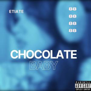 Chocolate Baby (Explicit)