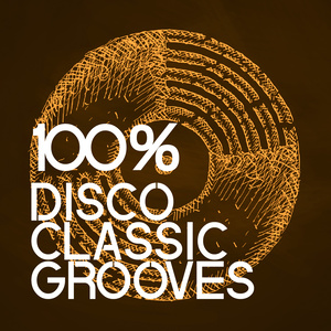 100% DISCO CLASSIC GROOVES