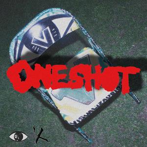 ONESHOT X (Explicit)