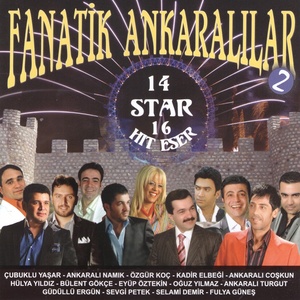 Fanatik Ankaralılar, Vol.2 (14 Star 16 Hit Eser)